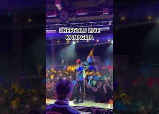  DREFGOLD Live Con Kanaglia