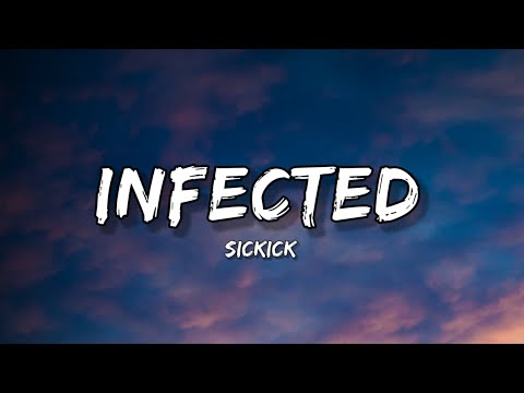Sickick Infected Lyrics