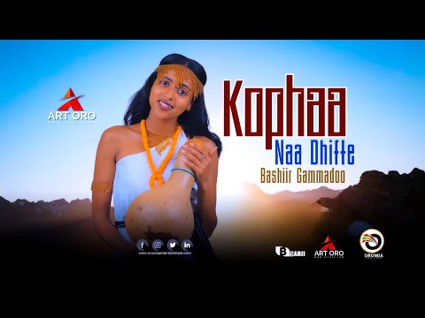 Bashiir Gammadoo KOPHAA NAA DHIIFTE Oromo Music HD 2023