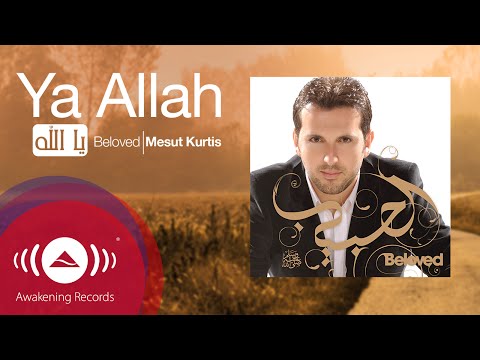 Mesut Kurtis Ya Allah مسعود كرتس يا الله Official Audio