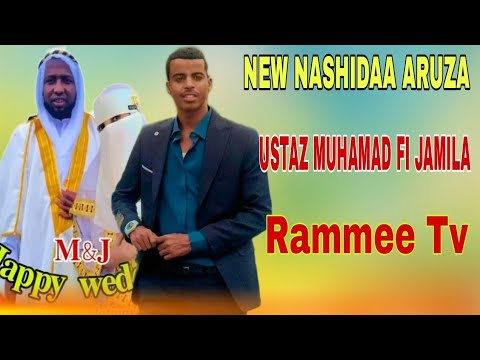 NEW NASHIDAA ARUZA USTAZ MUHAAMMAD FI JAMILA Rammee Tv