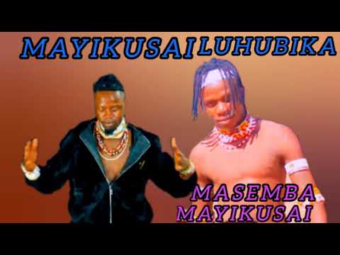 MAYIKUSAI X MASEMBA UJUMBE WA LUHUBIKA AUDIO OFFICER 2026