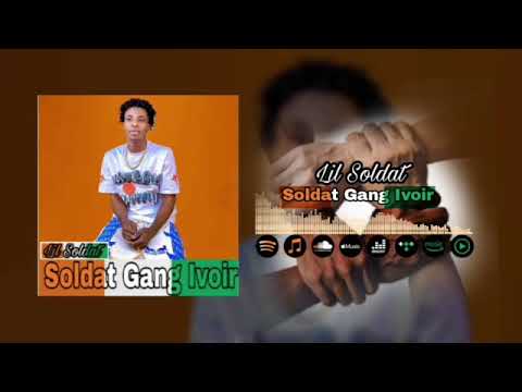 Lil Soldat Soldat Gang Ivoir Son Officiel