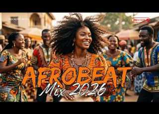 African Music Mix 2026 Best Afrobeats Dance Hits