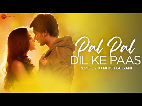 Pal Pal Dil Ke Paas Remix DJ Nitish Gulyani Arijit Singh Sachet Parampara