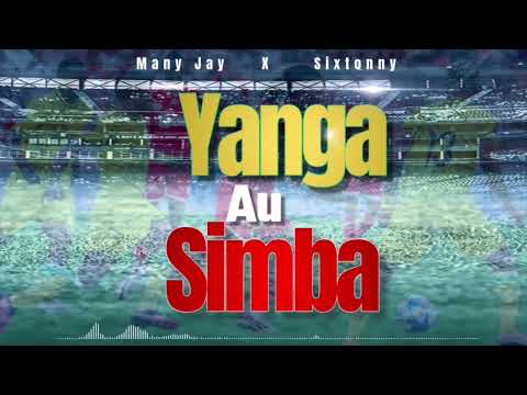 Many Jay X Sixtonny Yanga Au Simba Official Music Audio