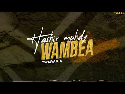 Hashir Muhdy Wambea Twawajua Kuna Maneno Official Audio