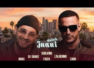  Dj Snake Ft Soolking L Algérino Zaho Anas Faiza Jnani Malah Official Video