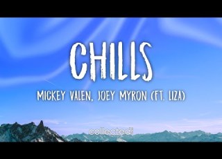 Mickey Valen Joey Myron Chills Ft Liza Lyrics
