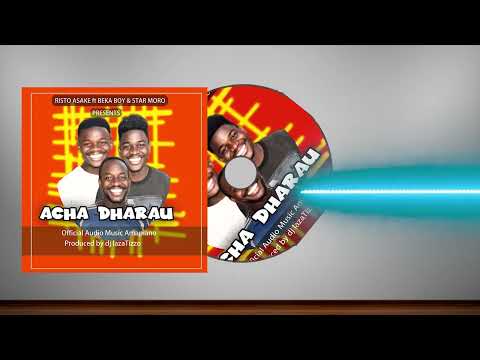 ACHA DHARAU RISTO ASAKE FT BEKA BOY AND STAR MORO Official Audio Amapiano
