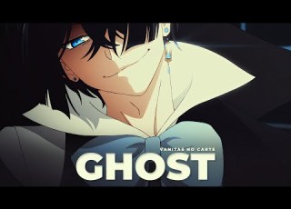 Vanitas No Carte GHOST AMV