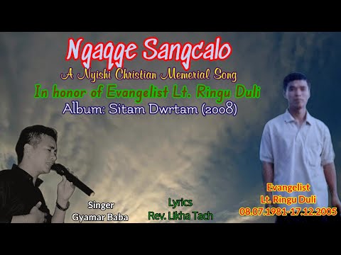 Ngaqge Sangcalo A Memorial Nyishi Christian Song Lyrical Video Gyamar Baba