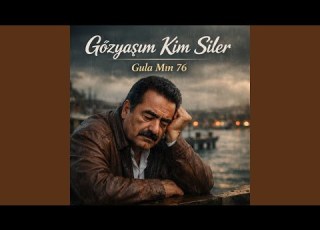  Gözyaşım Kim Siler