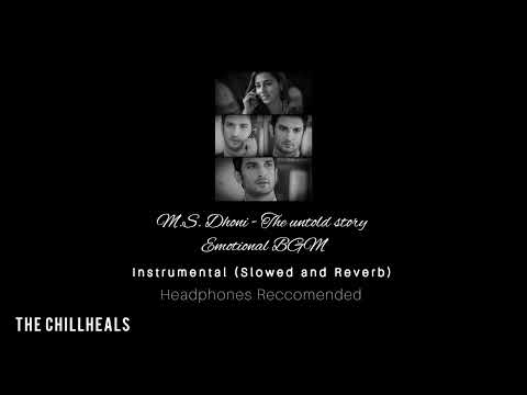 M S DHONI The Untold Story Emotional BGM Instrumental Slowed And Reverb