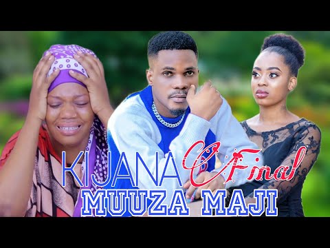 KIJANA MUUZA MAJI EPISODE 16 Final Love Story