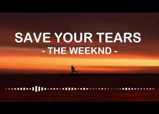  One Hour Loop The Weeknd Save Your Tears Lyrics