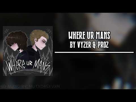 WHERE UR MANS LYTRA VYZER 8D AUDIO