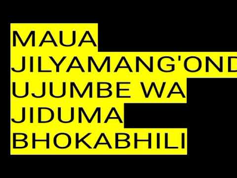 MAUA JILYAMANG ONDI UJUMBE WA JIDUMA BHOKABHILI MBASHA STUDIO 2021 MAUA JILYAMANG ONDI UJUMBE WA JIDUMA BHOKABHILI MBASHA STUDIO 2021