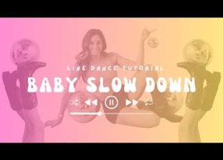  Learn Baby Slow Down In 6 Minutes Slow Low Line Dance Tutorial