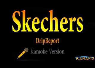  DripReport Skechers Karaoke Instrumental