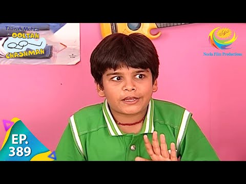 Taarak Mehta Ka Ooltah Chashmah Episode 389 Full Episode