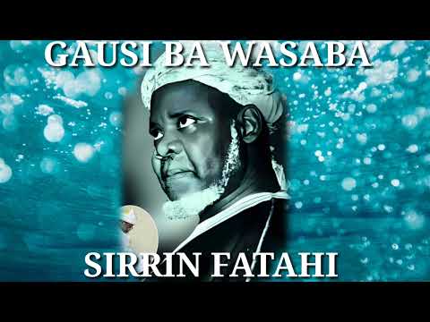 SIRRIN FATAHI GAUSI BA WASABA 2022 SIRRIN FATAHI GAUSI BA WASABA 2022