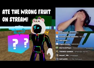  Accidentally Ate The Wrong Fruit On Stream Blox Fruits Fail