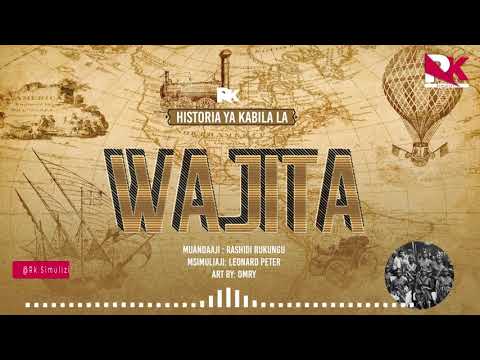 WAFAHAMU WAJITA HISTORIA YA KABILA LA WAJITA HILI NDIO KABILA MASHUGHULI LENYE MKUSANYIKO MKUBWA