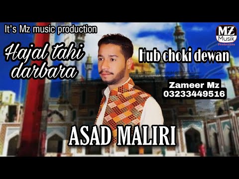 Asad Maliri Song Hajal Tahi Darbara Song Balochi Song Balochi Zyarat Song AsadMaliri