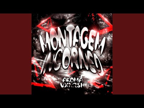 MONTAGEM INCORNED Ultra Slowed