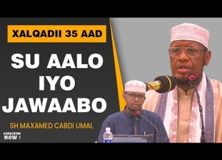  Fadhigii 35 Aad Su Aalo Iyo Jawaabo Sh Maxamed Cabdi Umal