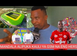MANDALA AIBUKIA RAMANI UWANJA WA YANGA ALIPUKA KAULI YA GSM NA ENG HERS