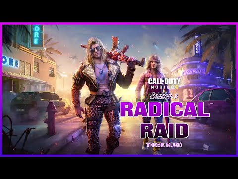 COD Mobile Season 3 Radical Raid Theme Music COD Mobile Season 3 Radical Raid Theme Music