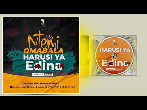 Ntemi Omabala Harusi Ya Edina Official Music