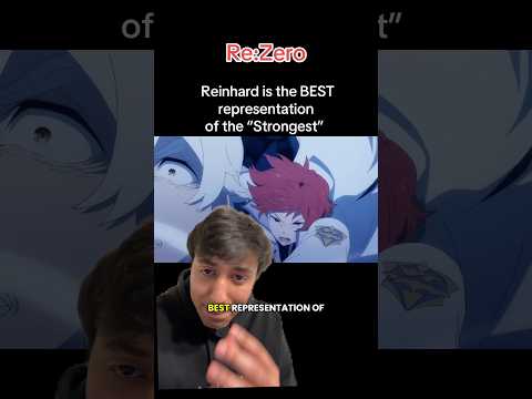 Reinhard Is The BEST Representation Of The Strongest Re Zero Rezero Anime Isekai Lightnovel