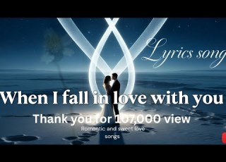 When I Fall In Love With You Romantic Song