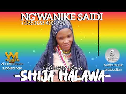 NG WANIKE SAIDI UJUMBE WA SHIJA HALAWA OFFICIAL AUDIO MUSIC PRD BY PAWAC