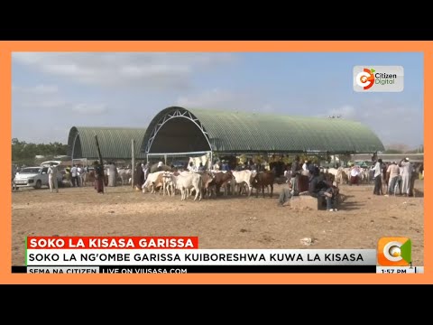 Soko La Ng Ombe Garissa Kuboreshwa Kuwa La Kisasa
