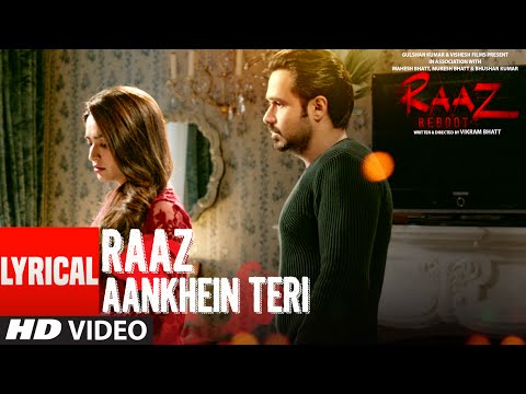 RAAZ AANKHEIN TERI Lyrical Video Song Raaz Reboot Arijit Singh Emraan Hashmi Kriti Kharbanda