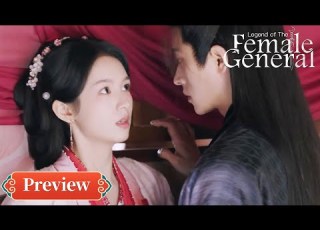 15 He Yan Stuns In Women S Attire Xiao Jue Too Shy To Look Legend Of The Female General
