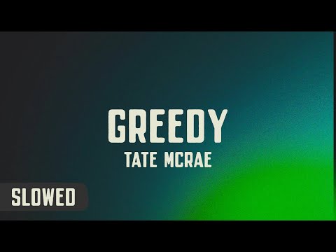 Tate McRae Greedy Slowed Reverb Lyrics