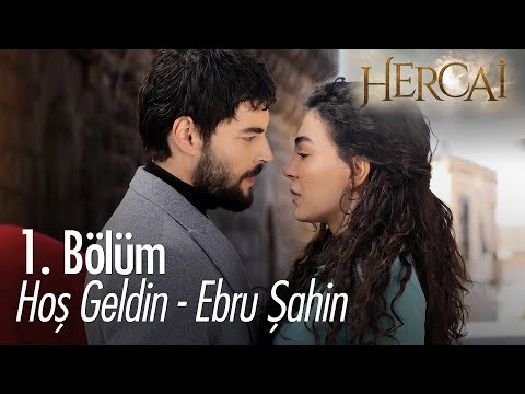 Hoş Geldin Ebru Şahin Hercai 1 Bölüm Hoş Geldin Ebru Şahin Hercai 1 Bölüm