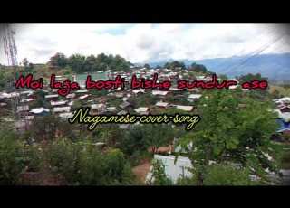  Moi Laga Bosti Beshi Sundur Ase Nagamese Cover Song