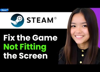  How To Fix The Game Not Fitting The Screen For Steam Games 2026 Step By Step