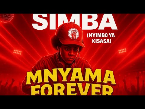 SIMBA SC NEW SONG FOREVER MNYAMA Nyimbo Mpya Ya Kisasa SIMBA SC SimbaSCTV