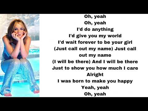 Britney Spears Born To Make You Happy Lyrics