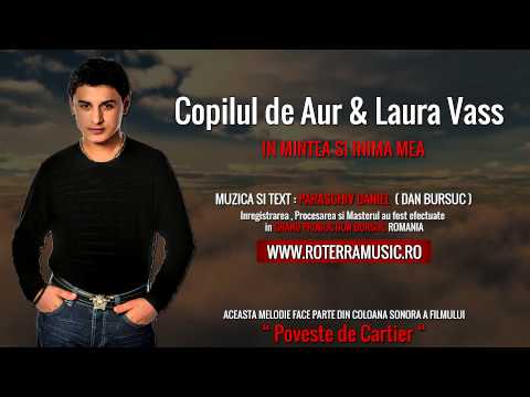 Copilul De Aur Si Laura Vass In Mintea Si Inima Mea Official Track Colection