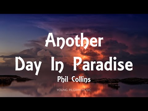 Phil Collins Another Day In Paradise Lyrics