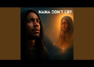 Mama Don T Cry