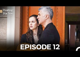 Waiting For You Episode 12 Long Version